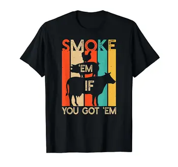 100% Хлопок Винтажный Smoke 'Em IF You Got 'EM Рубашка для Барбекю, Рубашка для Гриля, МУЖСКИЕ ЖЕНСКИЕ Футболки УНИСЕКС, Размер S-6XL
