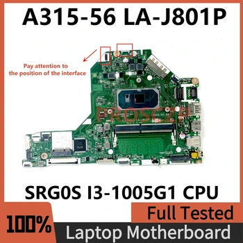 FH5LI LA-J801P Высококачественная Материнская Плата Для ноутбука ACER Aspire A315-56 Материнская Плата С процессором SRG0S I3-1005G1 100% Полностью Работает Хорошо
