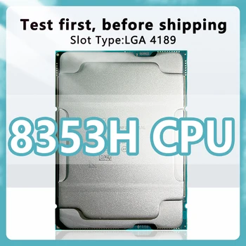 Xeon Platinum 8353H QS версия процессора 2,5 ГГц 24,75 МБ 150 Вт 18 Ядер 36 Потоков процессор LGA4189 для серверной материнской платы C621A