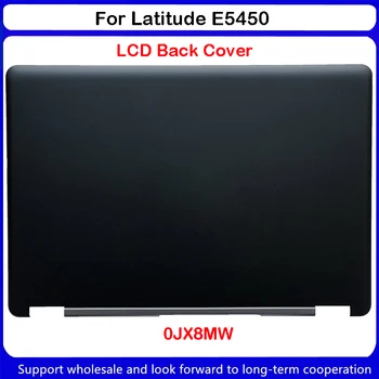 Новинка для DELL Latitude E5450 A Shell 0JX8MW ЖК-чехол Для ноутбука Задняя крышка ЖК-дисплея Передняя панель 0JX8MW Для ноутбука Крышка